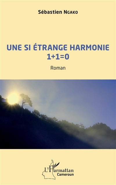Une si étrange harmonie : 1+1=0
