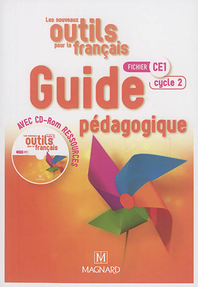 Les nouveaux outils pour le français, fichier CE1, cycle 2 : guide pédagogique avec CD-ROM ressources