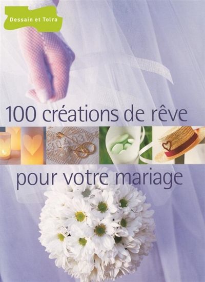 100 créations de rêve pour votre mariage