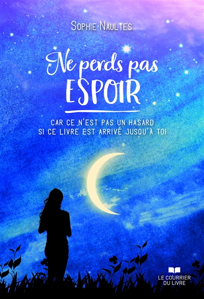 Ne perds pas espoir : car...