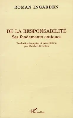 De la responsabilité : ses fondements ontiques