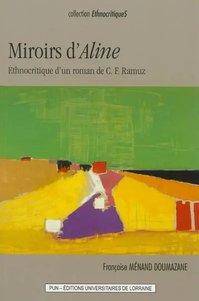 Miroirs d'Aline : ethnocritique d'un roman de C.F. Ramuz