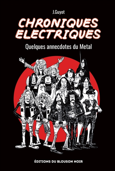 Chroniques électriques : quelques anecdotes du metal