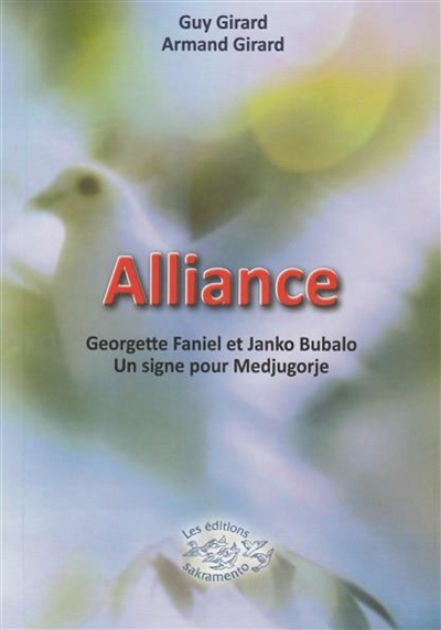 Alliance : Georgette Faniel et Janko Bubalo : un signe pour Medjugorje