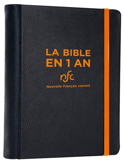 La Bible en 1 an : d'après la traduction de la Bible nouvelle français courant, avec les livres deutérocanoniques