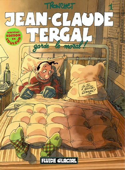 Jean-Claude Tergal. Vol. 1. Jean-Claude Tergal garde le moral !