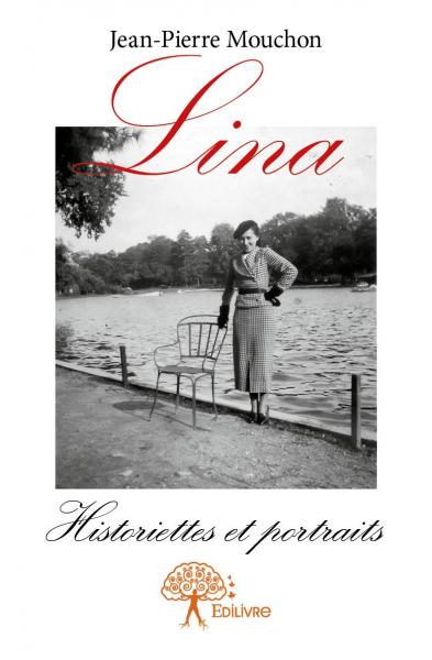 Lina : Historiettes et portraits