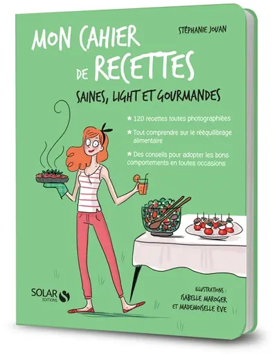 Mon cahier de recettes saines, light et gourmandes