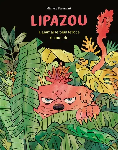 Lipazou : l'animal le plus féroce du monde