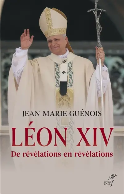 Léon XIV : de révélations en révélations