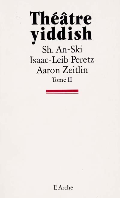 Théâtre yiddish. Vol. 2