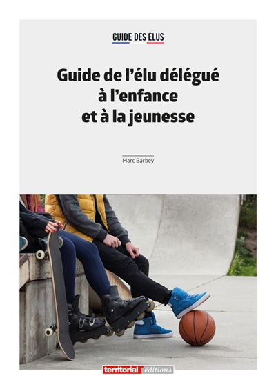 Guide de l'élu délégué à l'enfance et à la jeunesse