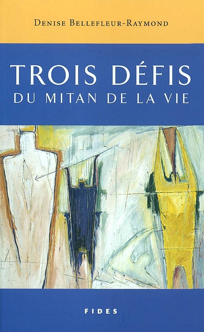 Trois défis du mitan de la vie