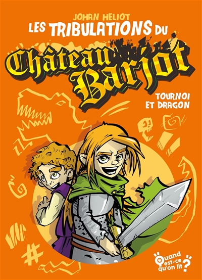 les tribulations du château barjot : tournoi et dragon