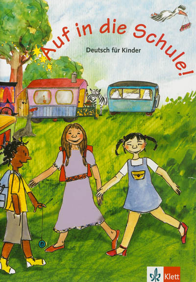 Auf in die Schule ! : deutsch für Kinder