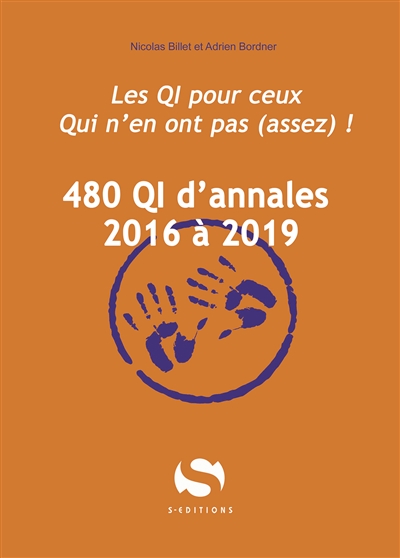 480 QI d'annales, 2016 à 2019 : les QI pour ceux qui n'en ont pas (assez) !