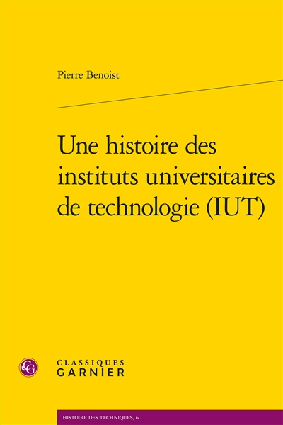 Une histoire des instituts universitaires de technologie (IUT)