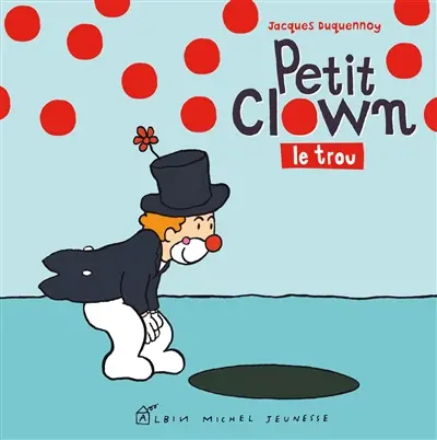Petit clown. Petit clown : le trou