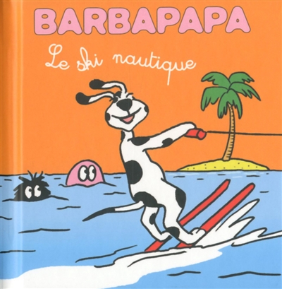 Barbapapa : le ski nautique