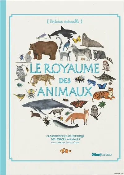 Le royaume des animaux : classification scientifique des espèces animales