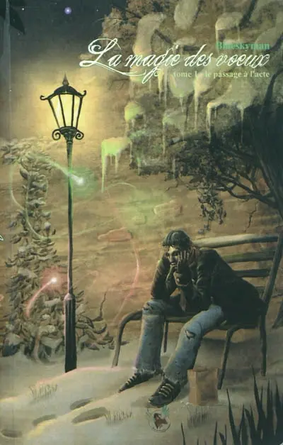 La magie des voeux. Vol. 1. Le passage à l'acte