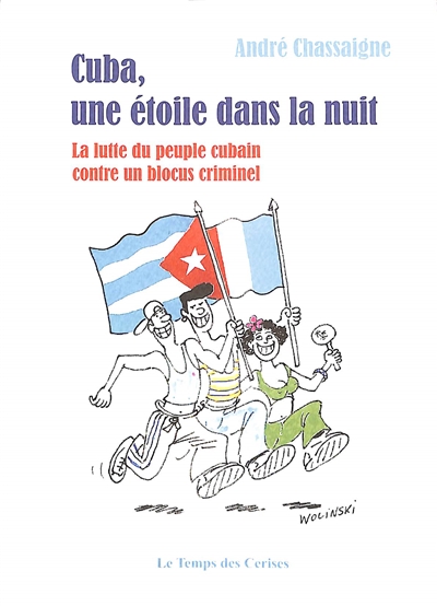 cuba, une étoile dans la nuit : la lutte du peuple cubain contre un blocus criminel