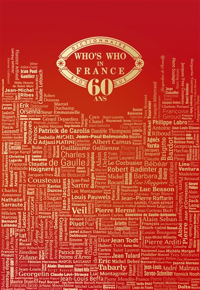 Who's who in France 2014 : 60 ans. Qui est qui en France 2014 : dictionnaire biographique de personnalités françaises vivant en France et à l'étranger, et de personnalités étrangères résidant en France
