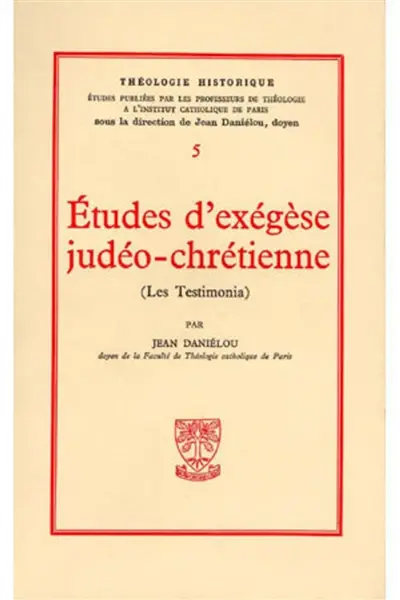 Etudes d'exégèse judéo-chrétienne : les testimonia