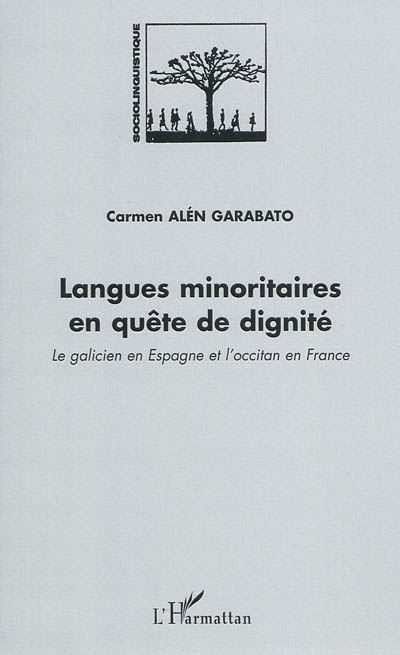 Langues minoritaires en quête de dignité : le galicien en Espagne et l'occitan en France