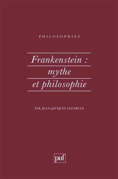 Frankenstein, mythe et philosophie