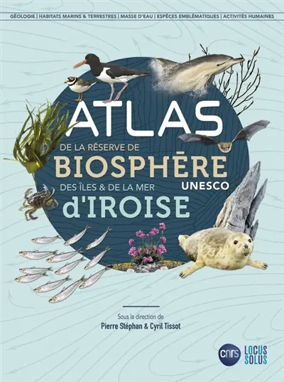 Atlas de la réserve de biosphère Unesco des îles & de la mer d'Iroise