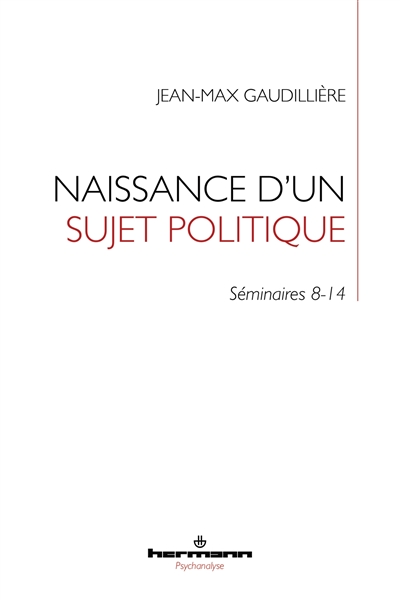 Folie et lien social : séminaires de Jean-Max Gaudillière à l'EHESS (1985-2000). Vol. 2. Naissance d'un sujet politique : séminaires 8-14
