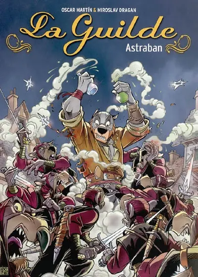 La guilde. Vol. 1. Astraban