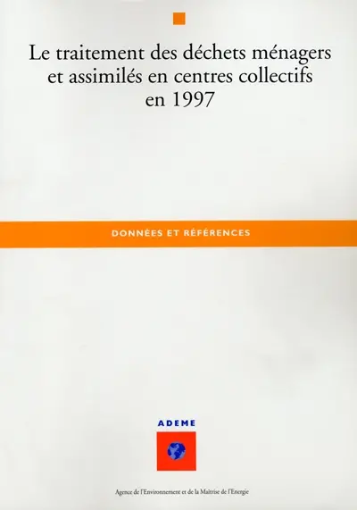 Le traitement des déchets ménagers et assimilés en centres collectifs en 1997