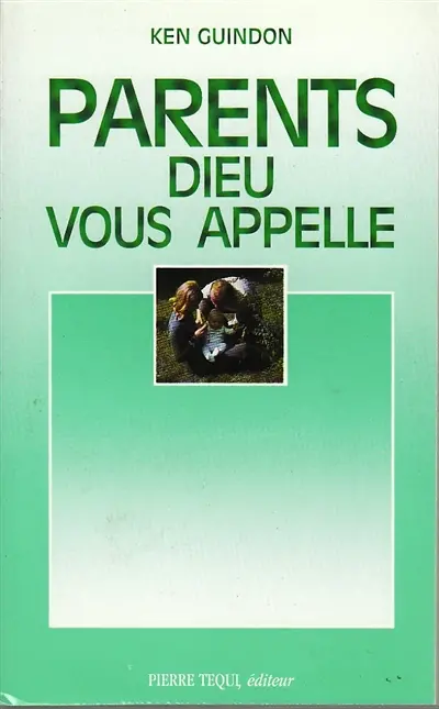 Parents, Dieu vous appelle