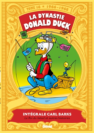 La dynastie Donald Duck. Vol. 16. Le roi du bétail et autres histoires : 1966-1968
