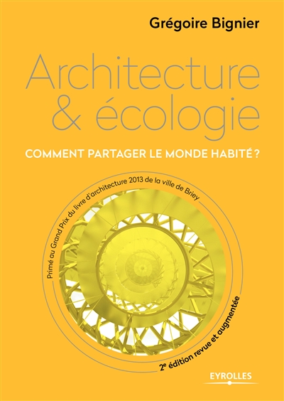 Architecture & écologie : comment partager le monde habité ?
