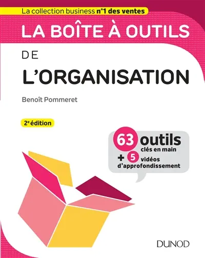 La boîte à outils de l'organisation : 63 outils clés en main + 5 vidéos d'approfondissement