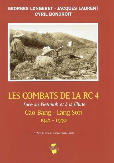 Les combats de la RC 4, face au Vietminh et à la Chine : Cao Bang-Lang son : 1947-1950