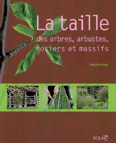 La taille des arbres, arbustes, rosiers et massifs