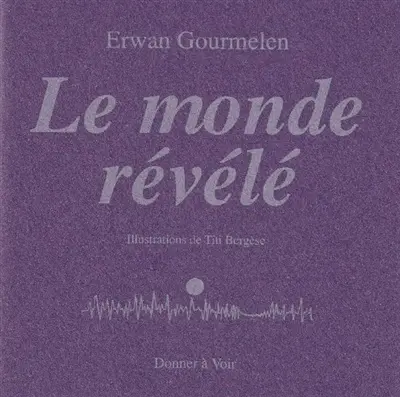 Le monde révélé