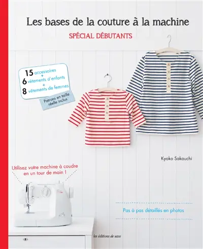 Les bases de la couture à la machine : spécial débutants