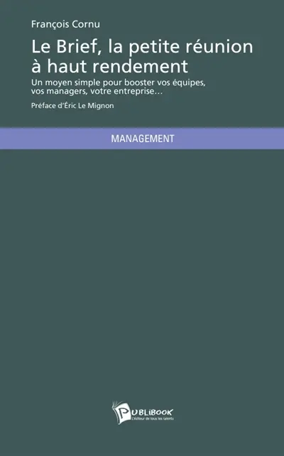 Le Brief, la petite réunion à haut rendement