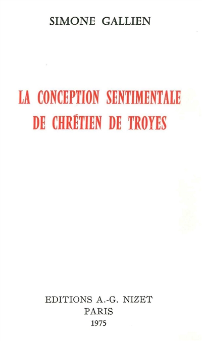 La conception sentimentale de Chrétien de Troyes