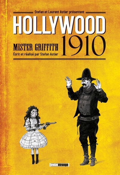 Hollywood 1910 : Mister Griffith