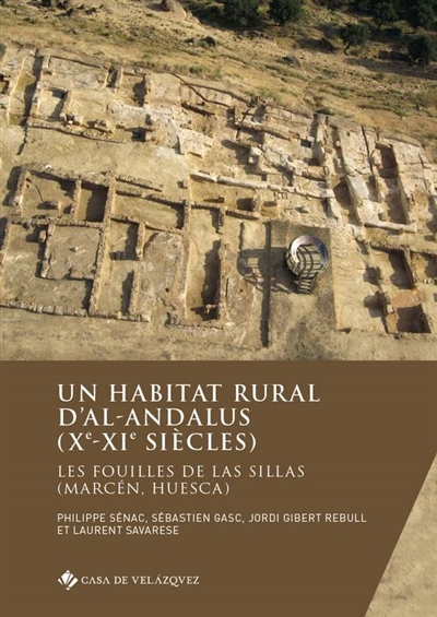 Un habitat rural d'al-Andalus (Xe-XIe siècles) : les fouilles de Las Sillas (Marcén, Huesca)