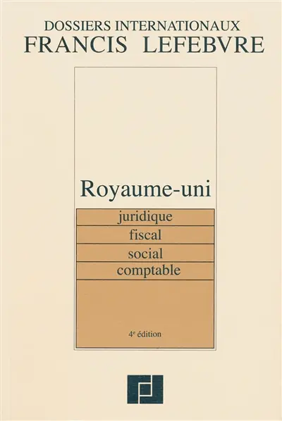 Royaume-Uni : juridique, fiscal, social, comptable