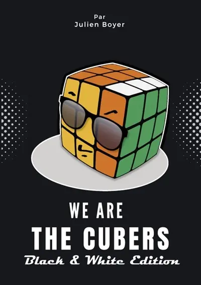 We are the cubers : B&W Edition