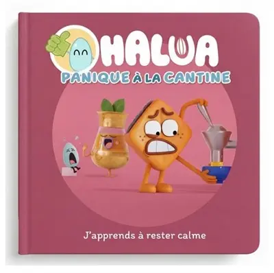 Halua. Panique à la cantine : j'apprends à rester calme