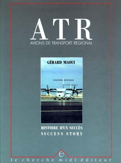 ATR, histoire d'un succès